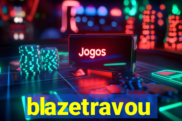 blazetravou