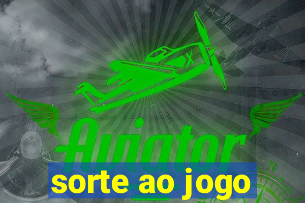 sorte ao jogo