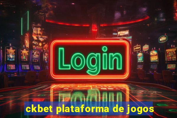 ckbet plataforma de jogos