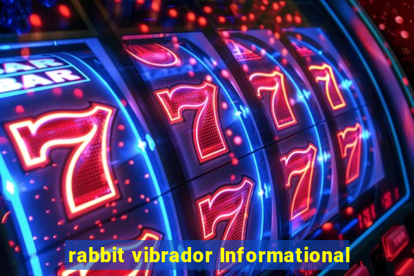 rabbit vibrador Informational