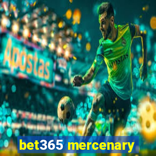 bet365 mercenary