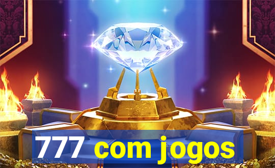 777 com jogos