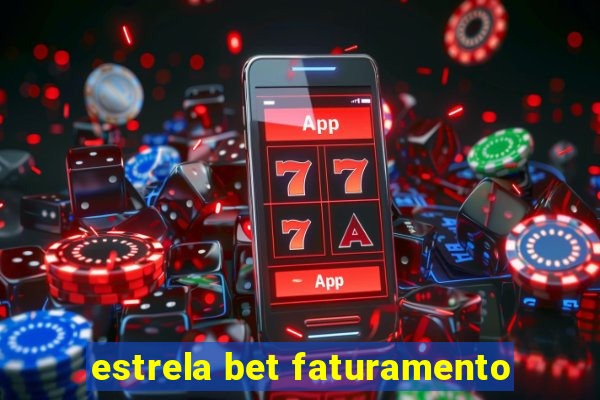 estrela bet faturamento