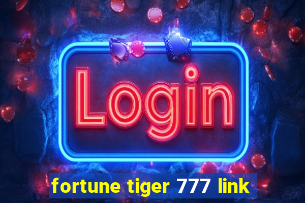 fortune tiger 777 link