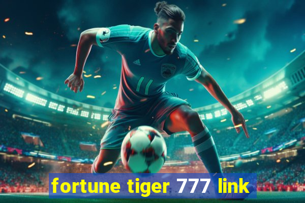 fortune tiger 777 link