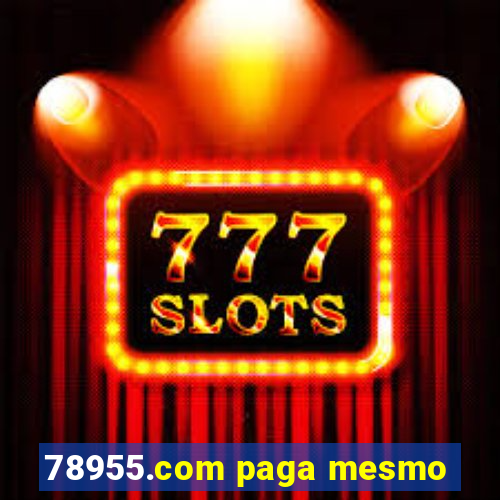 78955.com paga mesmo