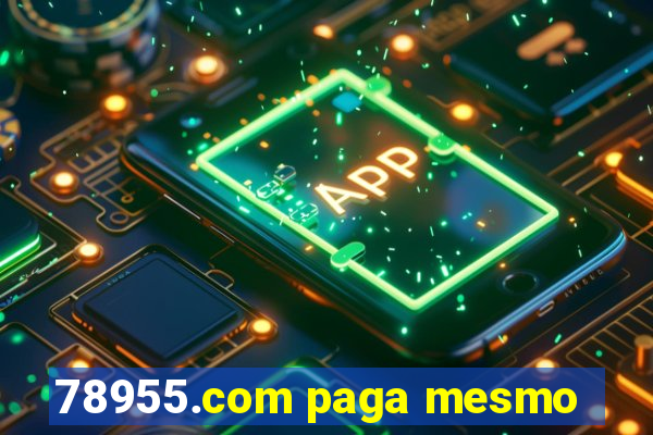 78955.com paga mesmo