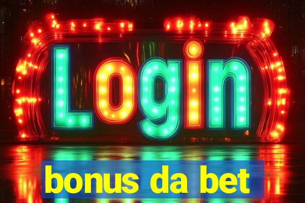 bonus da bet