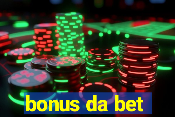 bonus da bet