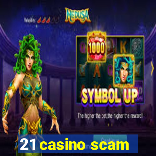 21 casino scam