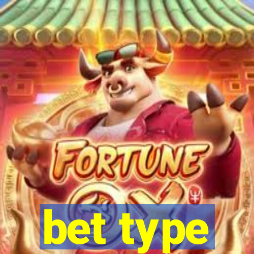 bet type