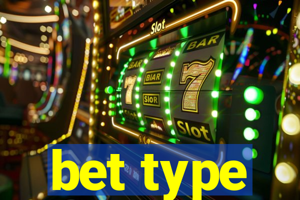 bet type