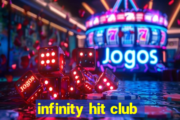 infinity hit club