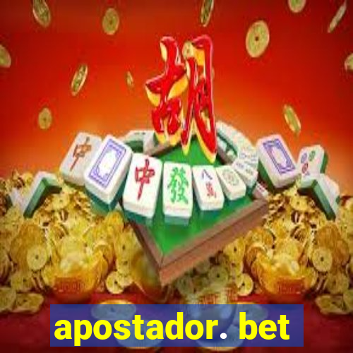 apostador. bet