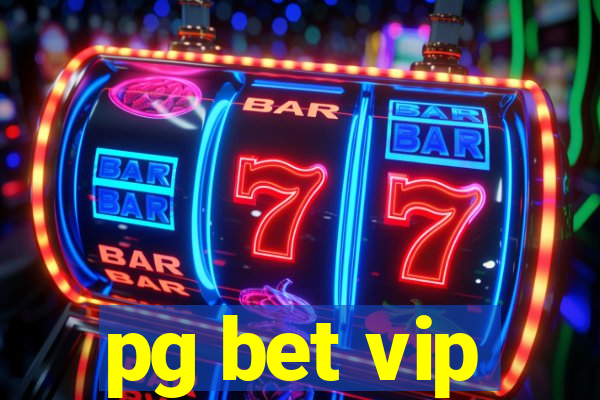 pg bet vip