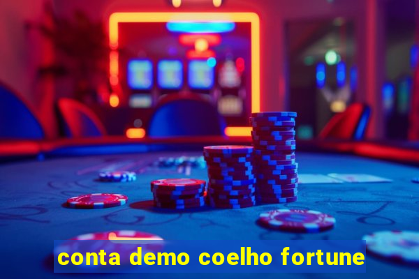 conta demo coelho fortune