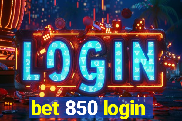 bet 850 login