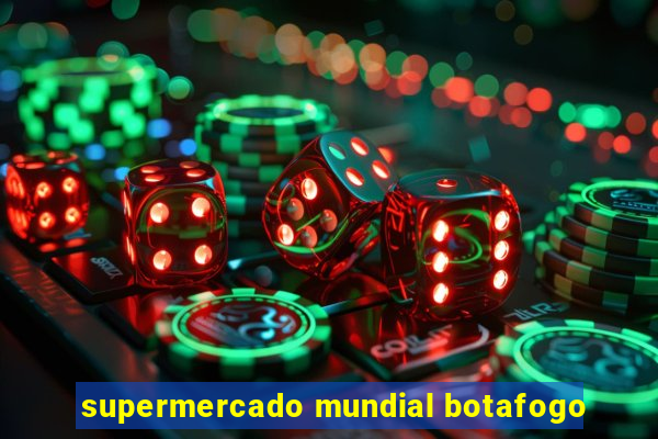 supermercado mundial botafogo