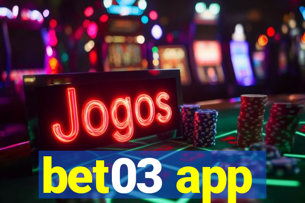 bet03 app