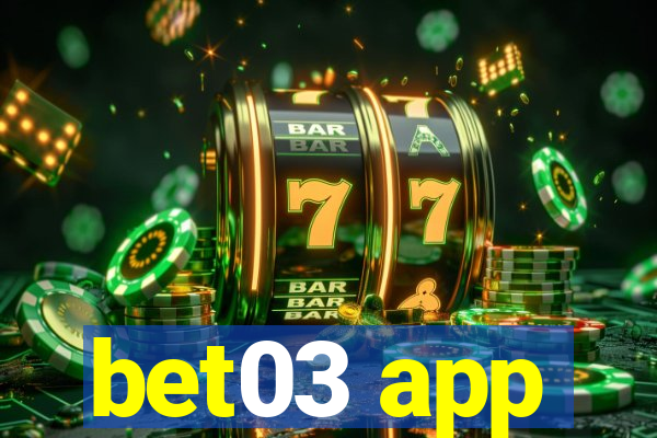 bet03 app