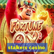 stalkers casino