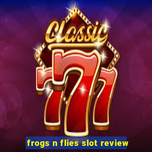 frogs n flies slot review