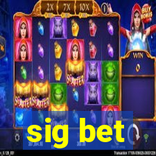 sig bet