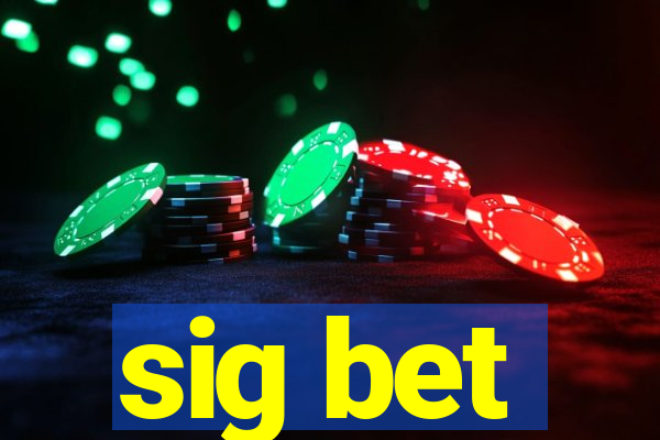 sig bet