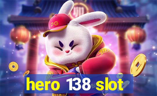 hero 138 slot