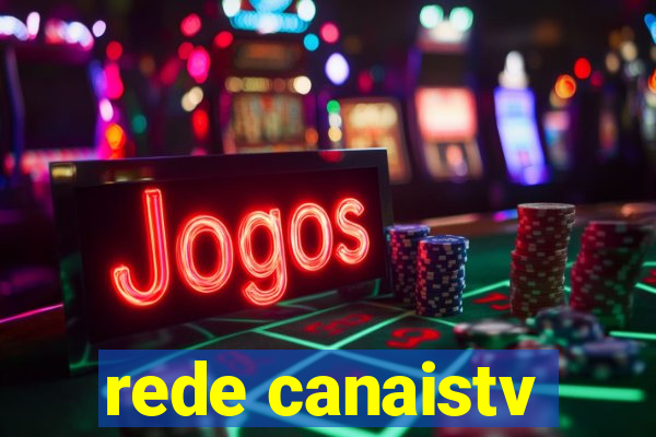 rede canaistv