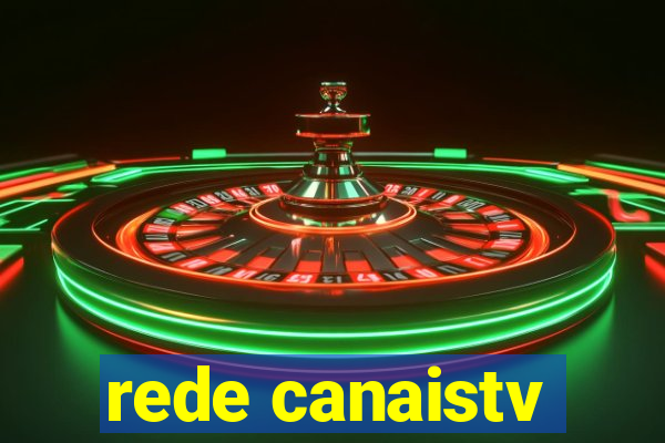 rede canaistv