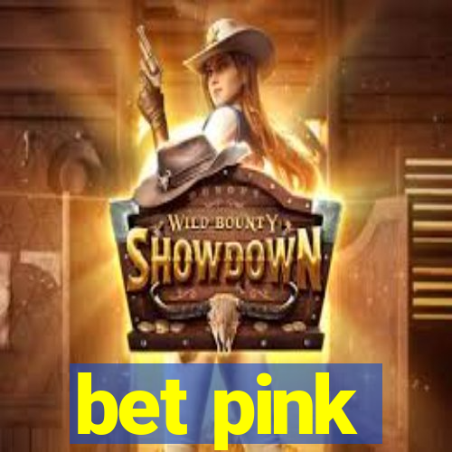 bet pink