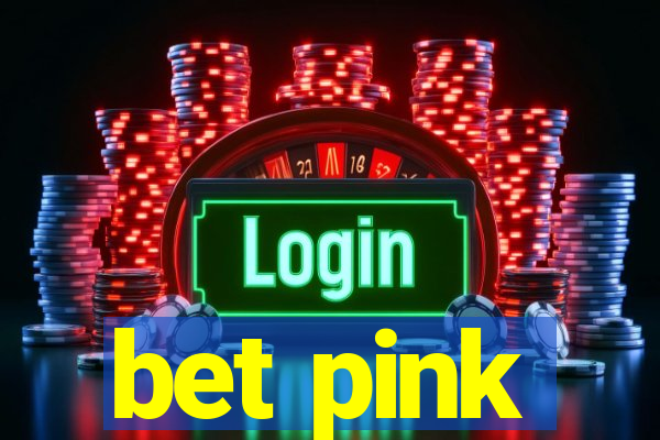 bet pink