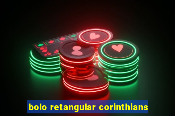 bolo retangular corinthians