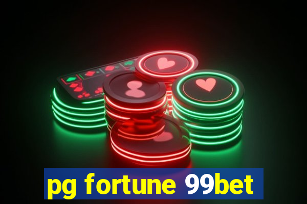 pg fortune 99bet