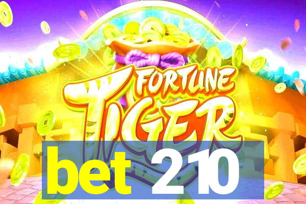 bet 210