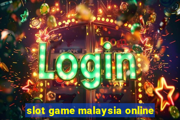 slot game malaysia online