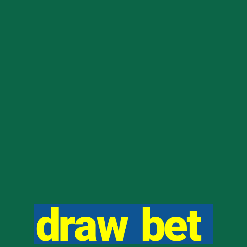 draw bet