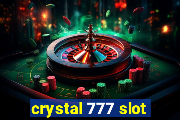 crystal 777 slot