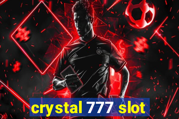 crystal 777 slot