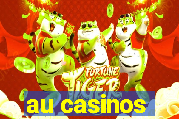 au casinos