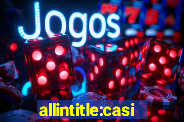 allintitle:casino