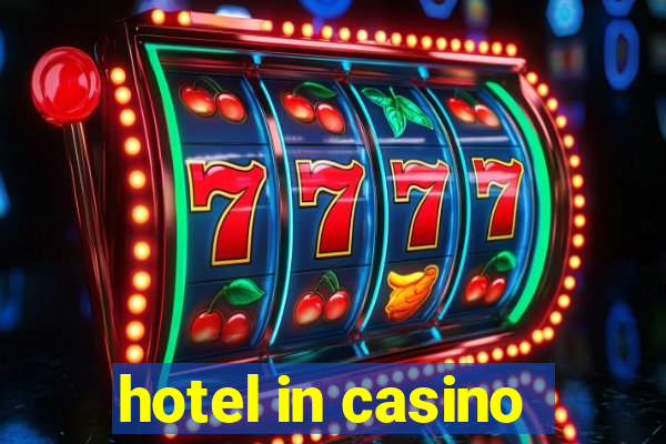 hotel in casino