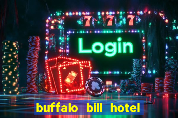 buffalo bill hotel and casino