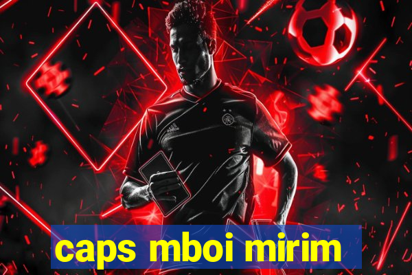 caps mboi mirim