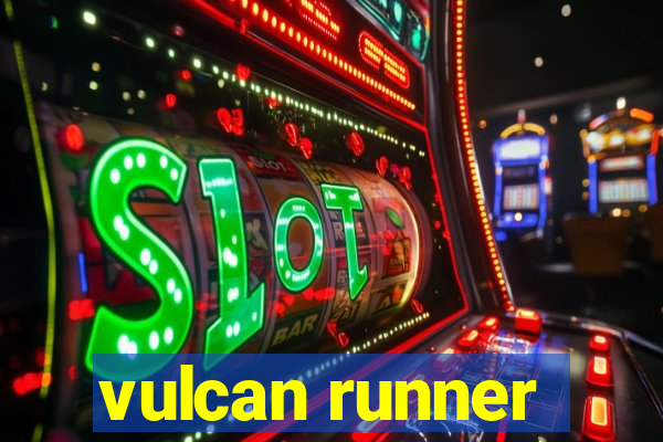 vulcan runner