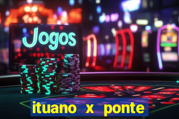 ituano x ponte preta palpite