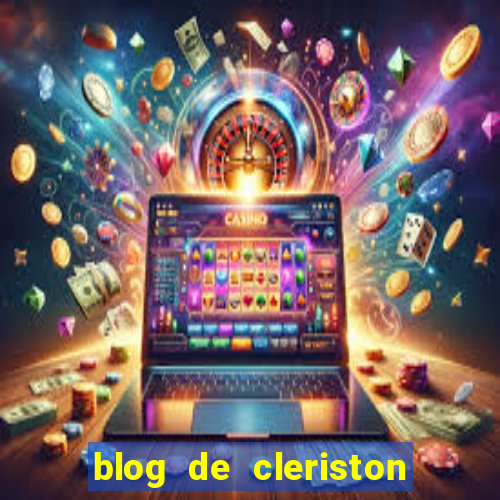 blog de cleriston silva serrinha bahia