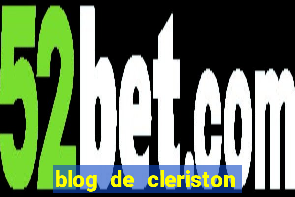 blog de cleriston silva serrinha bahia