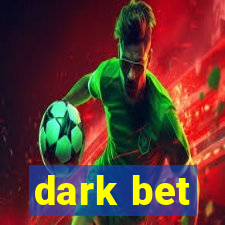 dark bet